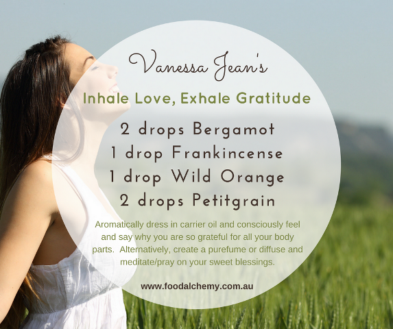 Inhale Love, Exhale Gratitude essential oil reference: Bergamot, Frankincense, Wild Orange, Petitgrain