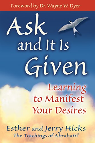 Ask and it is Given by Esther and Jerry Hicks - Abraham