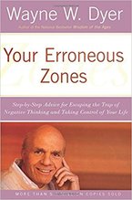 You Erroneous Zones by Dr Wayne Dyer