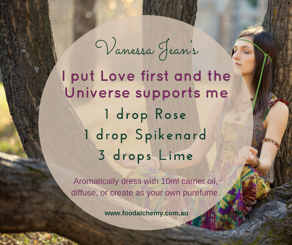I Put Love First and the Universe Supports Me essential oil reference: Rose, Spikenard, Lime
