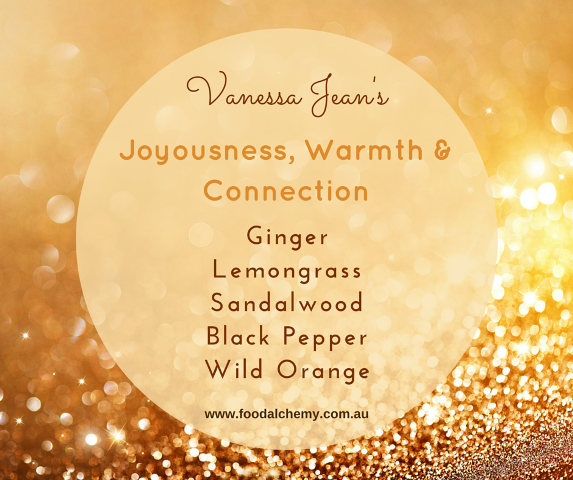 Joyousness, Warmth & Connection essential oil reference: Ginger, Lemongrass, Sandalwood, Black Pepper, Wild Orange