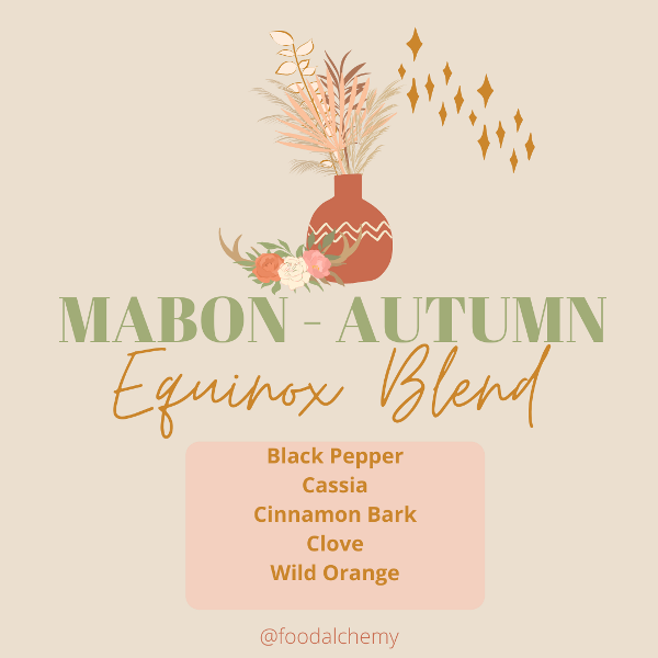 Mabon essential oil reference: Black Pepper, Cassia, Cinnamon Bark, Clove, Wild Orange