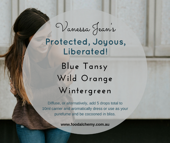 Protected, Joyous, Liberated! essential oil reference: Blue Tansy, Wild Orange, Wintergreen